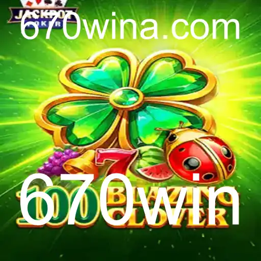 Descubra o Empolgante Jogo 100BlazingClover e Conheça as Regras do 670win