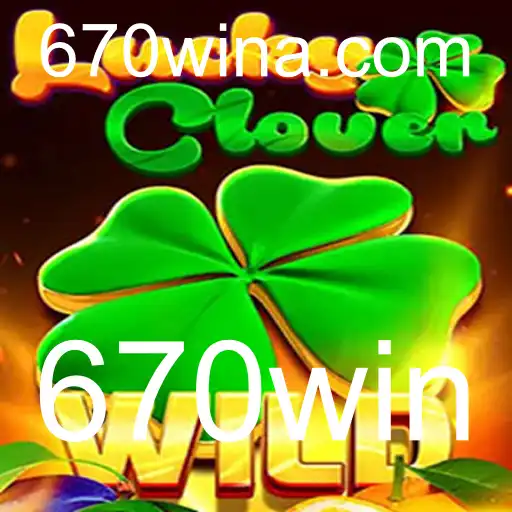 Descubra as Aventuras do Jogo LuckyClover e o Código Misterioso 670win